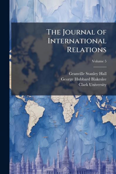 The Journal of International Relations; Volume 5