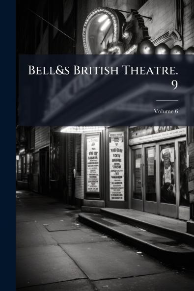 Bell&s British Theatre. 9; Volume 6