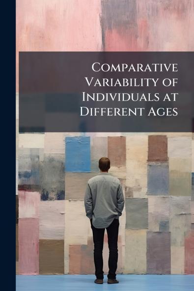 Comparative Variability of Individuals at Different Ages
