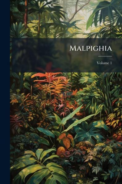 Malpighia; Volume 1