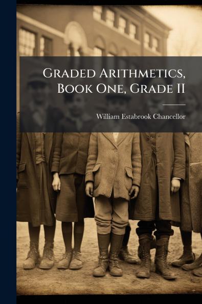 Graded Arithmetics Book One Grade II