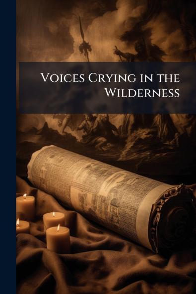 Voices Crying in the Wilderness