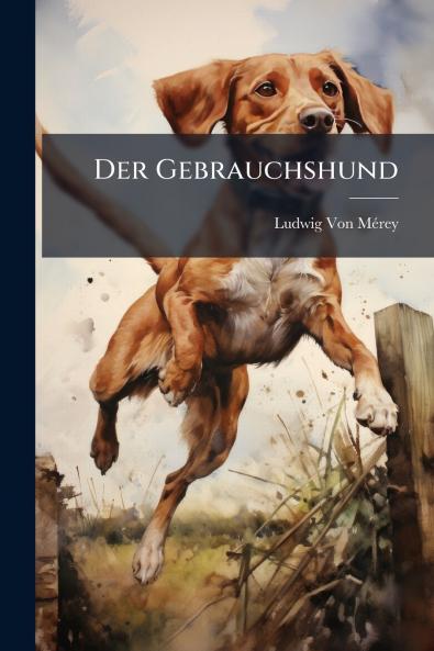 Der Gebrauchshund