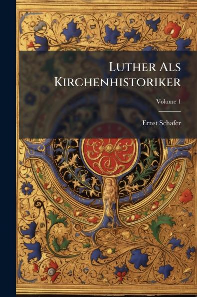 Luther Als Kirchenhistoriker