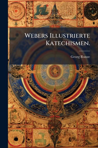 Webers Illustrierte Katechismen.