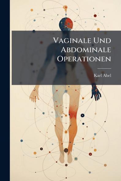 Vaginale Und Abdominale Operationen