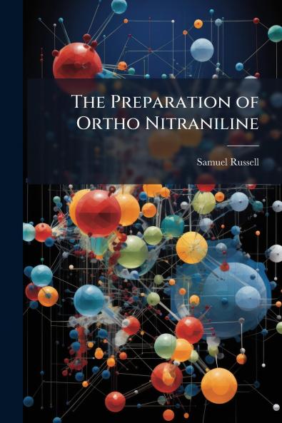 The Preparation of Ortho Nitraniline