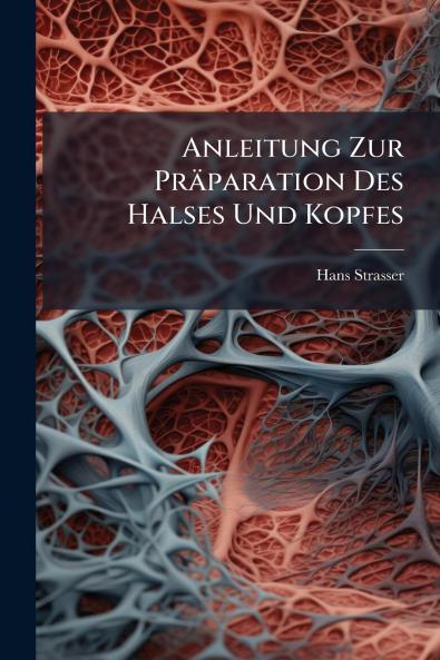 Anleitung Zur Präparation Des Halses Und Kopfes