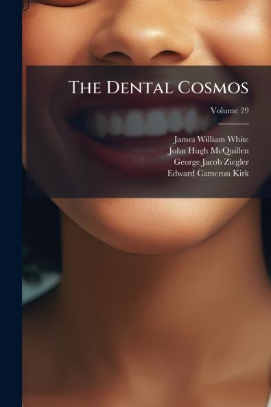 The Dental Cosmos; Volume 29