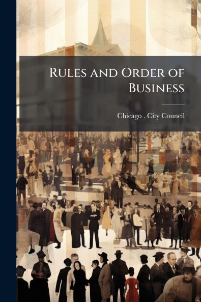 Rules and Order of Business