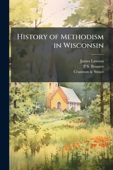 History of Methodism in Wisconsin