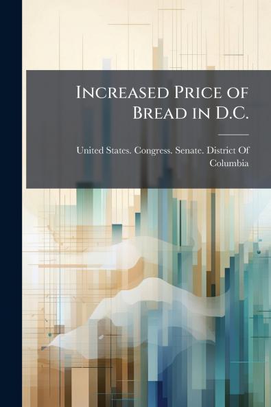 Increased Price of Bread in D.C.