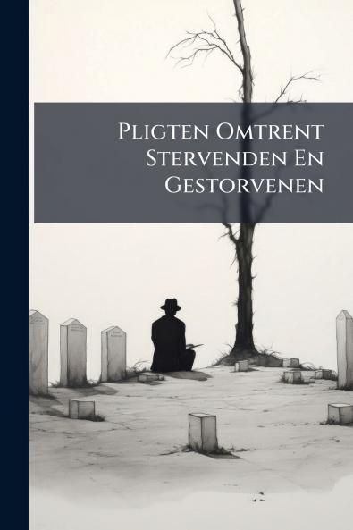 Pligten Omtrent Stervenden En Gestorvenen