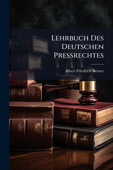 Lehrbuch Des Deutschen Pressrechtes