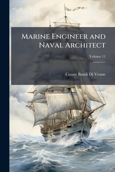 Marine Engineer and Naval Architect; Volume 11