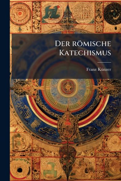 Der römische Katechismus