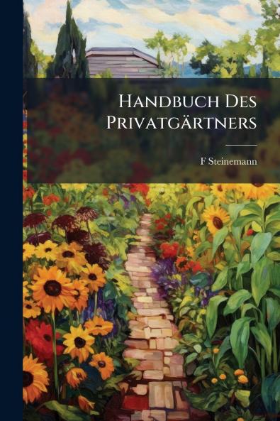 Handbuch Des Privatgärtners