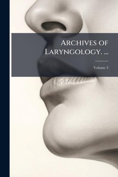 Archives of Laryngology. ...
