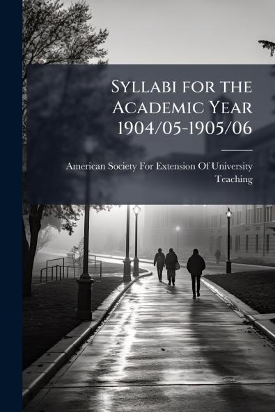 Syllabi for the Academic Year 1904/05-1905/06