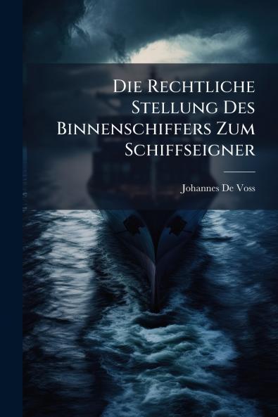 Die Rechtliche Stellung Des Binnenschiffers Zum Schiffseigner