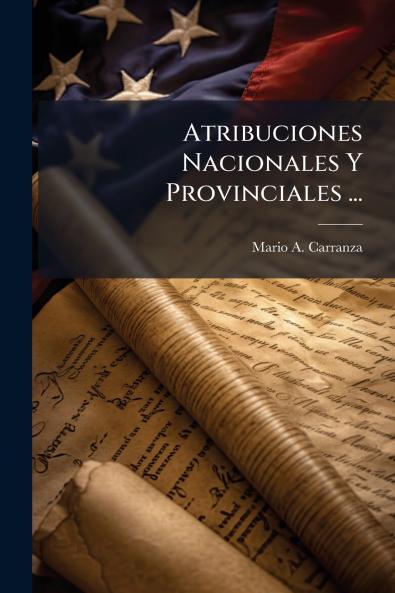 Atribuciones Nacionales Y Provinciales ...