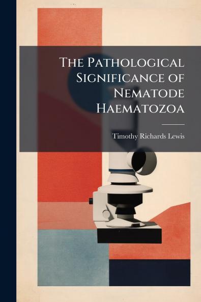 The Pathological Significance of Nematode Haematozoa