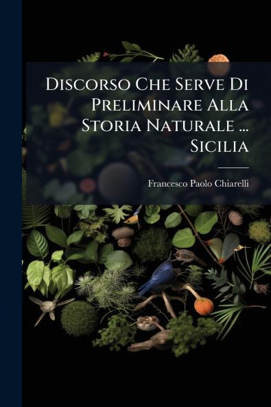 Discorso Che Serve Di Preliminare Alla Storia Naturale ... Sicilia
