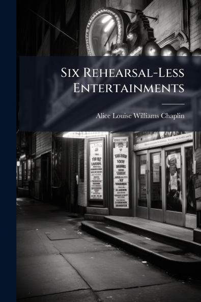 Six Rehearsal-Less Entertainments