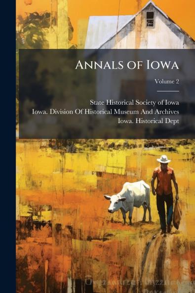 Annals of Iowa; Volume 2