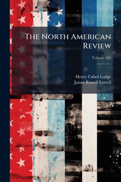 The North American Review; Volume 185