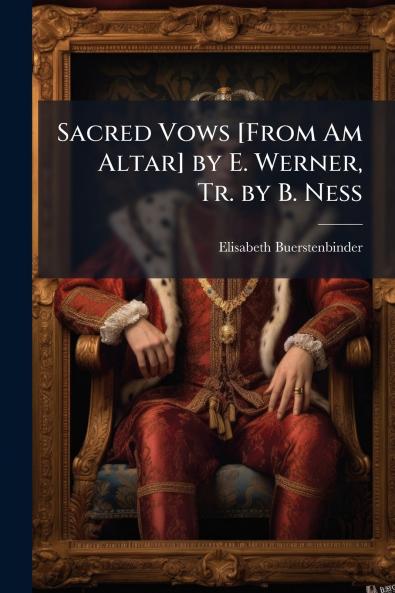 Sacred Vows [From Am Altar] by E. Werner Tr. by B. Ness