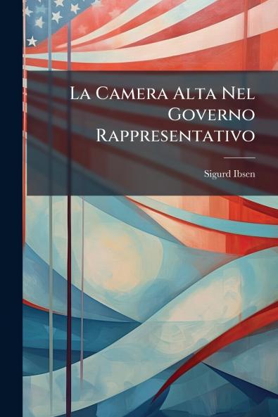 La Camera Alta Nel Governo Rappresentativo