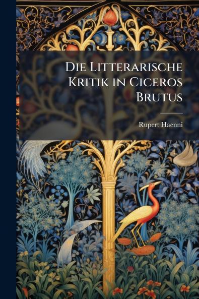 Die Litterarische Kritik in Ciceros Brutus