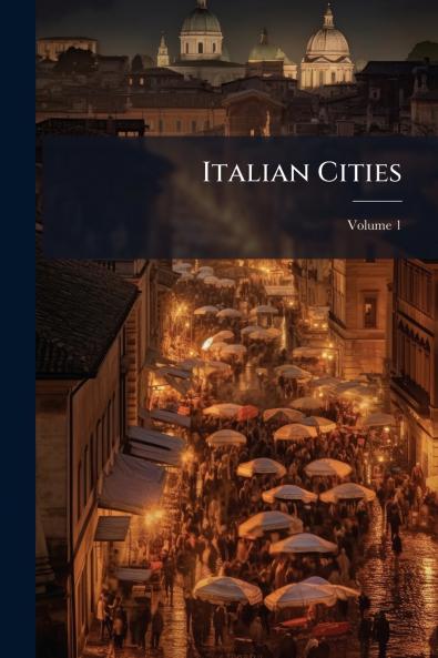 Italian Cities; Volume 1