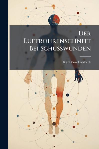 Der Luftrohrenschnitt Bei Schusswunden