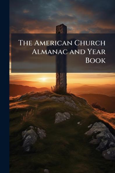 The American Church Almanac and Year Book