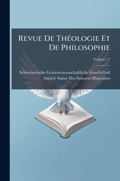Revue De Théologie Et De Philosophie; Volume 17