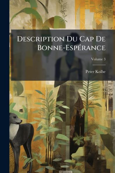 Description Du Cap De Bonne-Espérance; Volume 3