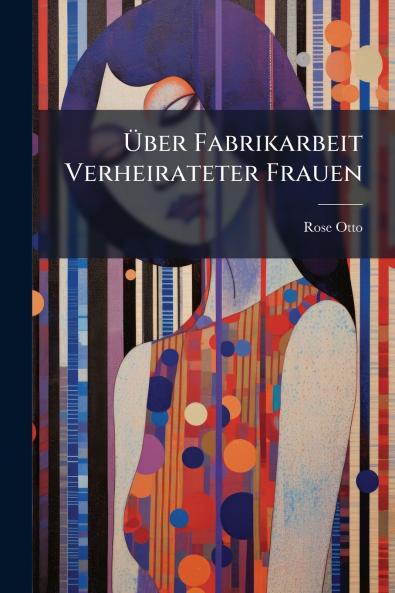 Über Fabrikarbeit Verheirateter Frauen