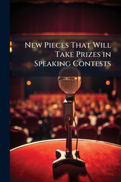 New Pieces That Will Take Prizes in Speaking Contests