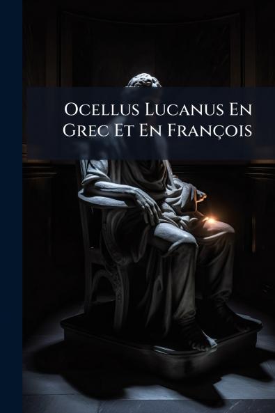 Ocellus Lucanus En Grec Et En François