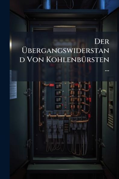 Der Übergangswiderstand Von Kohlenbürsten ...