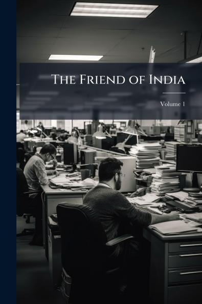 The Friend of India; Volume 1