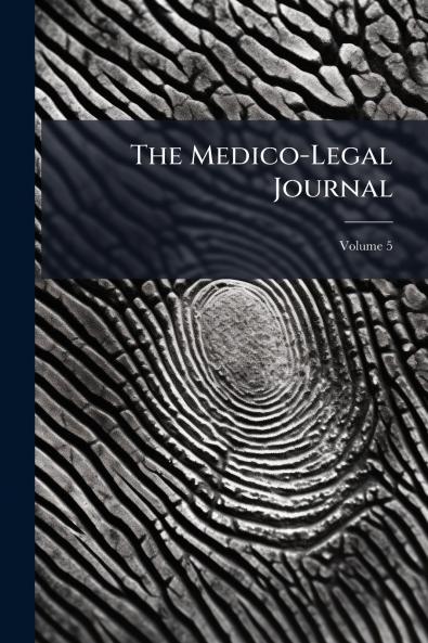 The Medico-Legal Journal; Volume 5