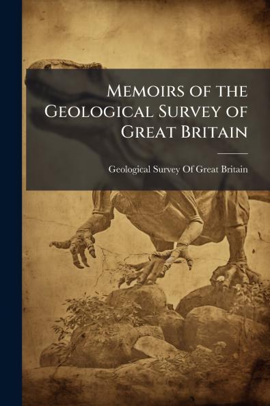 Memoirs of the Geological Survey of Great Britain