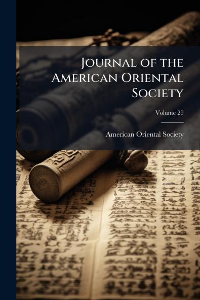 Journal of the American Oriental Society; Volume 29