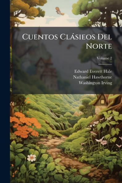 Cuentos Clásieos Del Norte; Volume 2
