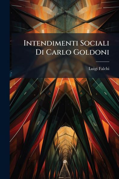 Intendimenti Sociali Di Carlo Goldoni