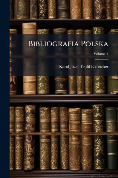 Bibliografia Polska; Volume 4