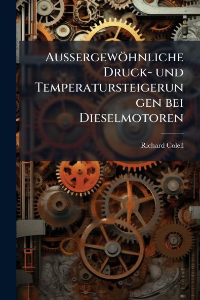 Aussergewöhnliche Druck- und Temperatursteigerungen bei Dieselmotoren